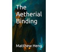 The Aetherial Binding