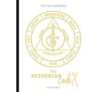 The Aetherian Codex: The First Harmonic (Quantum Entanglement: Light Evolution Saga)