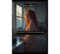 The Affair: An Adventure of an American Housewife Story (Adventures of an American Housewife)