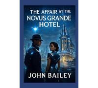 The Affair at the Novus Grande Hotel: 1 (Inspector Matthias Veyron Stories)