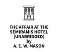 The Affair At The Semiramis Hotel (unabridged) (audiolibro)