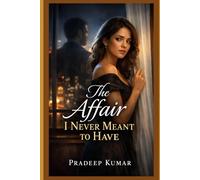 The Affair I Never Meant to Have