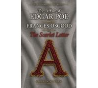 The Affair of Edgar Poe and Frances Osgood in The Scarlet Letter