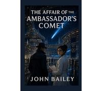 The Affair of the Ambassador's Comet (The Detective Stories)