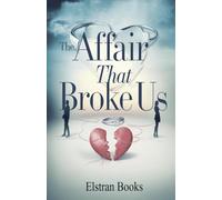 The Affair That Broke Us