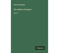 The Affairs of Ireland: Vol. IV