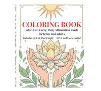 The Affirmation Deck Coloring Book: 96 Affirmation Cards to Color, Cut, and Carry for teens and adults