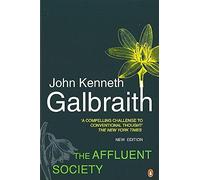 John Kenneth Galbraith – The Affluent Society – Actualizado con nueva introducción – Tapa blanda