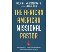 The African American Missional Pastor: Effecting Social Change Through the Power of Embodied Preaching in Florida