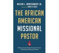 The African American Missional Pastor: Effecting Social Change Through the Power of Embodied Preaching in Florida