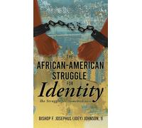 The African American Struggle for Identity: The Struggle for Somebodiness