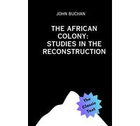 The African Colony: Studies in the Reconstruction