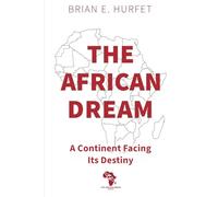 The African Dream: A Continent Facing Its Destiny