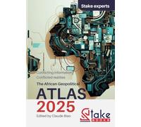 The African Geopolitical ATLAS 2025: Conflicting Information, Conflicted Realities