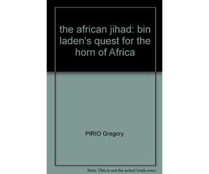 the african jihad: bin laden's quest for the horn of Africa