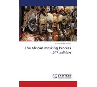 The African Masking Process - 2nd edition