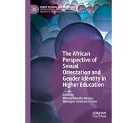 The African Perspective of Sexual Orientation and Gender Identity in Higher Education (Queer Studies and Education)