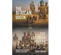 The African Queen & The Egyptian Queen: Two Alternate History Stories in One Book