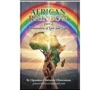 THE AFRICAN RAINBOW 2: ILLUMINATION OF LOVE AND LIGHT