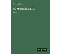 The African Sketch-Book: Vol. 2