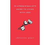 The Afrominimalist's Guide to Living with Less