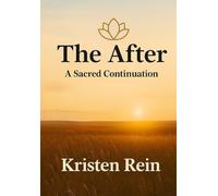 The After: A Sacred Continuation (THE RISING SERIES)