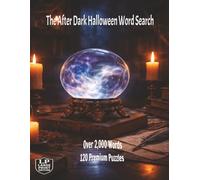 The After Dark Halloween Word Search: From the costumes, doorknocks and laughter of Halloween to the deeper stillness of the turning of the year in a big book of over 2,000 words and 120 puzzles