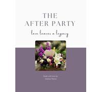 The After Party: Love Leaves A Legacy