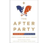 The After Party: Toward Better Christian Politics