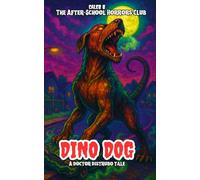 The After-School Horrors Club: Dino Dog