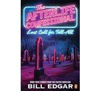 The Afterlife Confessional: Last Call for Tell-All