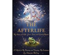 The Afterlife: My Story of Life, Love, Loss, and Living Agai