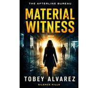 THE AFTERLINE BUREAU: MATERIAL WITNESS