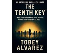 THE AFTERLINE BUREAU: THE TENTH KEY: 14