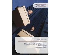 The Aftermath of Chapter 11 Bankruptcy: A Comprehensive Analysis