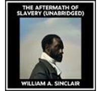 The Aftermath Of Slavery (unabridged) (audiolibro)