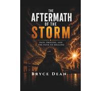 The Aftermath of the Storm: Pain, Process, and the Path to Healing