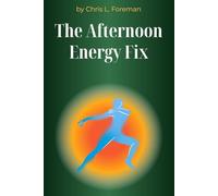The Afternoon Energy Fix: Circadian-friendly routines to beat the 3 p.m. crash without sugar or caffeine.