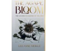 The Agape Bloom: The Sacred Ceasefire Of The Mind: 1