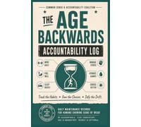 The Age Backwards Accountability Log: Track the Habits, Own the Choices, Defy the Drift | 90 Day Health Tracker | Journal Pages with Prompts | 5x8 ... for Nutrition, Hydration, Sleep and Stress