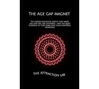 THE AGE GAP MAGNET: 8 (How Evolution Wired Her to Mate)