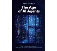 The Age of AI Agents: How AI Agents Are Taking Over Work, Daily Life, and the Future of Human Delegation