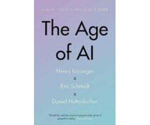 The Age Of Ai: And Our Human Future