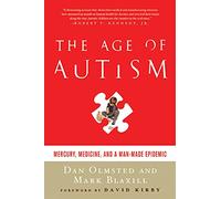 The Age Of Autism: Mercury, Medicine, and a Man-Made Epidemic