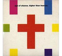 The Age Of Chance - Higher Than Heaven