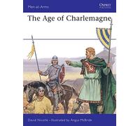 The Age of Charlemagne: Warfare in Western Europe, 750-1000 AD: 150 (Men-at-Arms)
