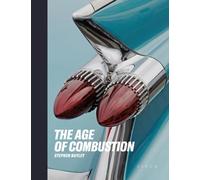 The Age of Combustion /anglais: Notes on Automobile Design