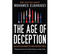 The Age of Deception: Nuclear Diplomacy in Treacherous Times
