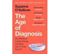 The Age of Diagnosis: Are Medical Labels Doing Us More Harm Than Good?
