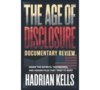 The Age of Disclosure Documentary Review: Inside the Secrets, Testimonies, and Hidden Files They Tried to Bury (Revealing Disclosure)